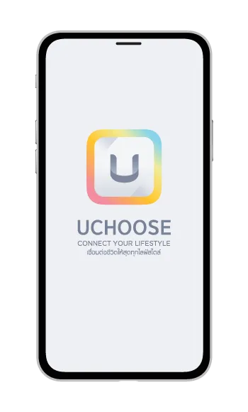6.ดาวน์โหลดแอป UCHOOSE ​​​​​​​และเปิดใช้งาน
