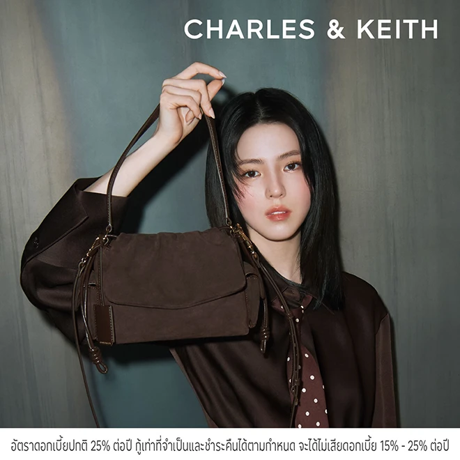 ผ่อนสินค้า 0%* ที่ Charles and Keith